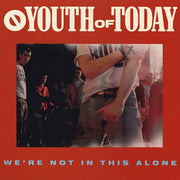YOUTH OF TODAY - WE'RE NOT IN THIS ALONE LP